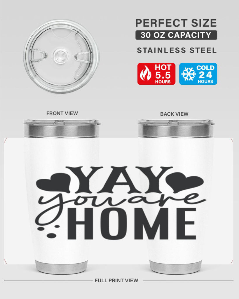 yay you are home 8#- family- Tumbler
