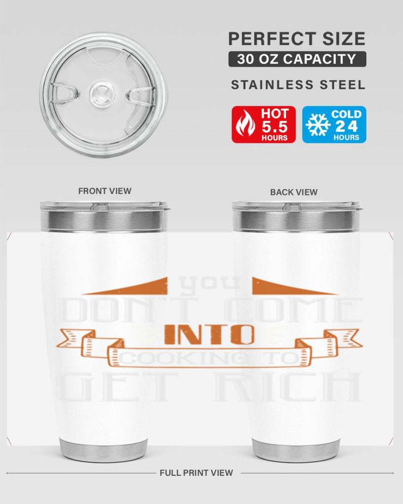 you dont come into cooking to get rich 7#- cooking- Tumbler