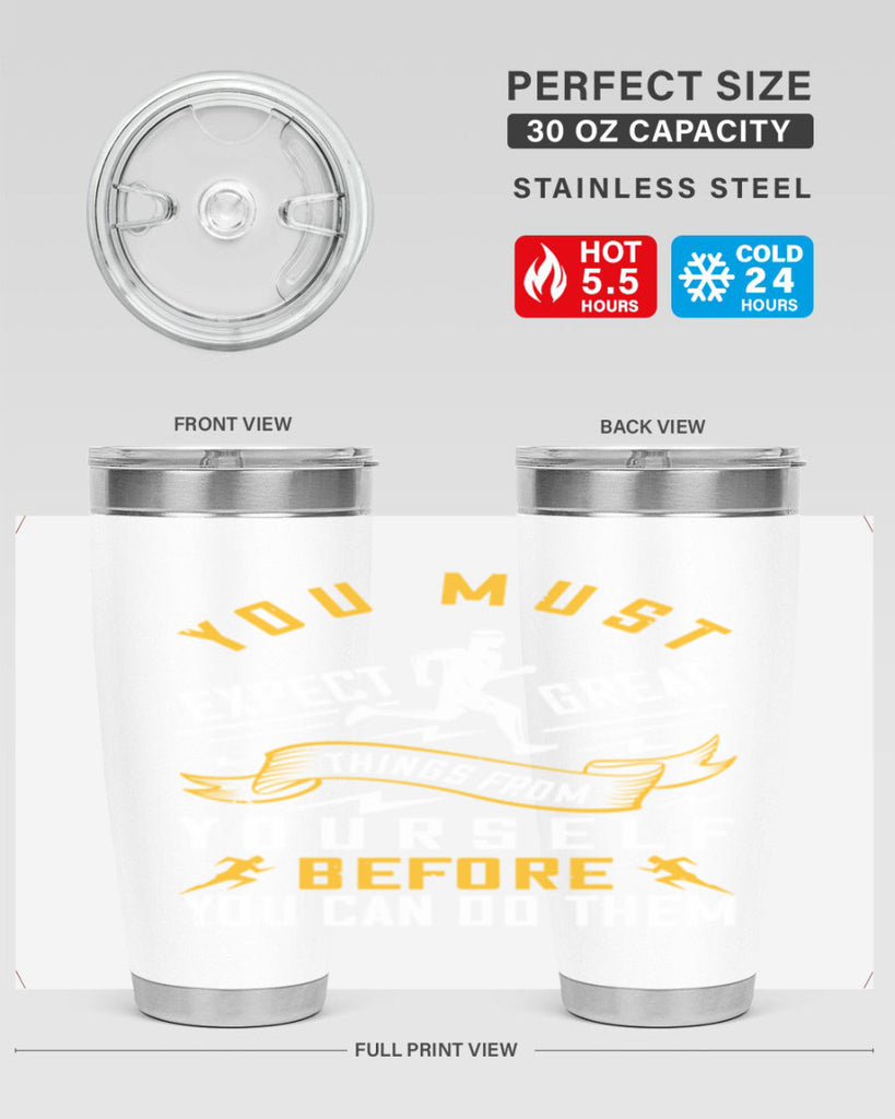 you must expect great things from yourself before you can do them 1#- running- Tumbler