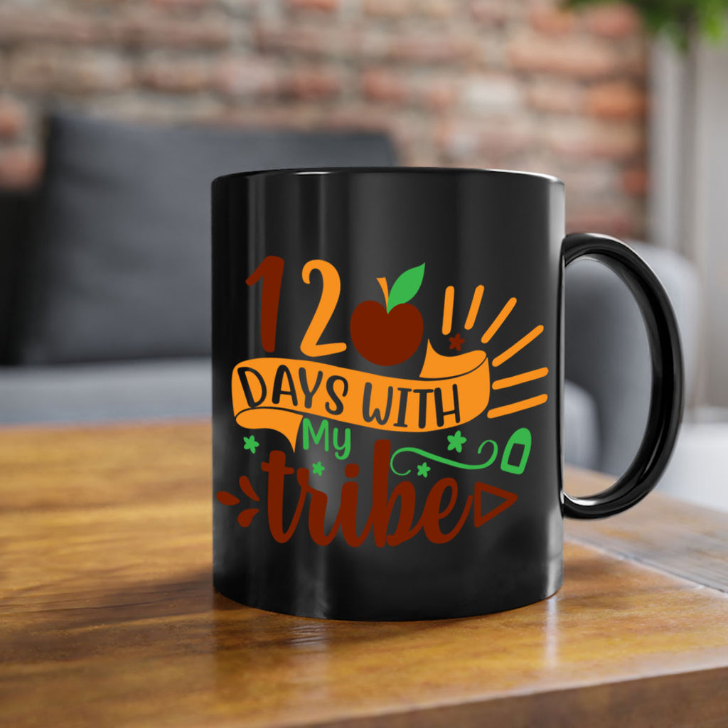 11 120 days with my tribe 41#- 100 days-Mug / Coffee Cup