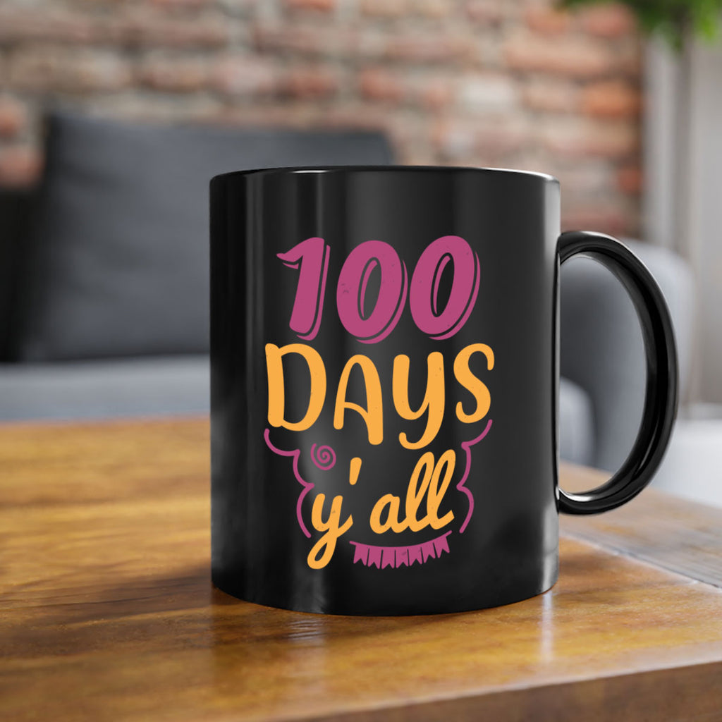 9 days y’all 49#- 100 days-Mug / Coffee Cup