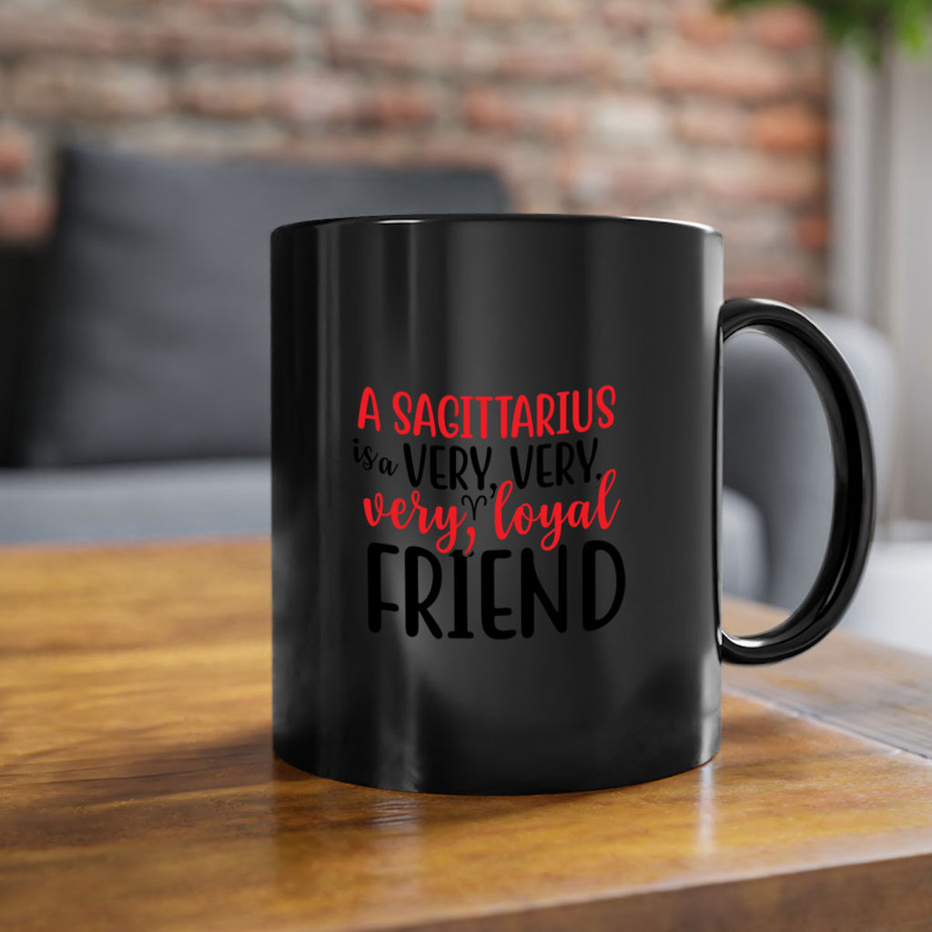 A sagittarius Is A Very Very Veryloyal Friend 60#- zodiac-Mug / Coffee Cup