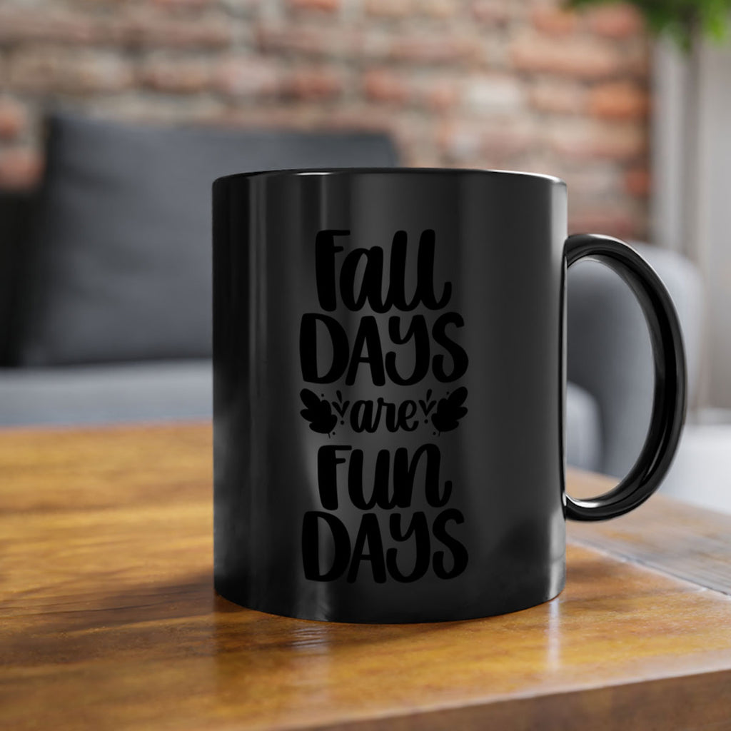Fall Days Are Fun Days 483#- fall-Mug / Coffee Cup