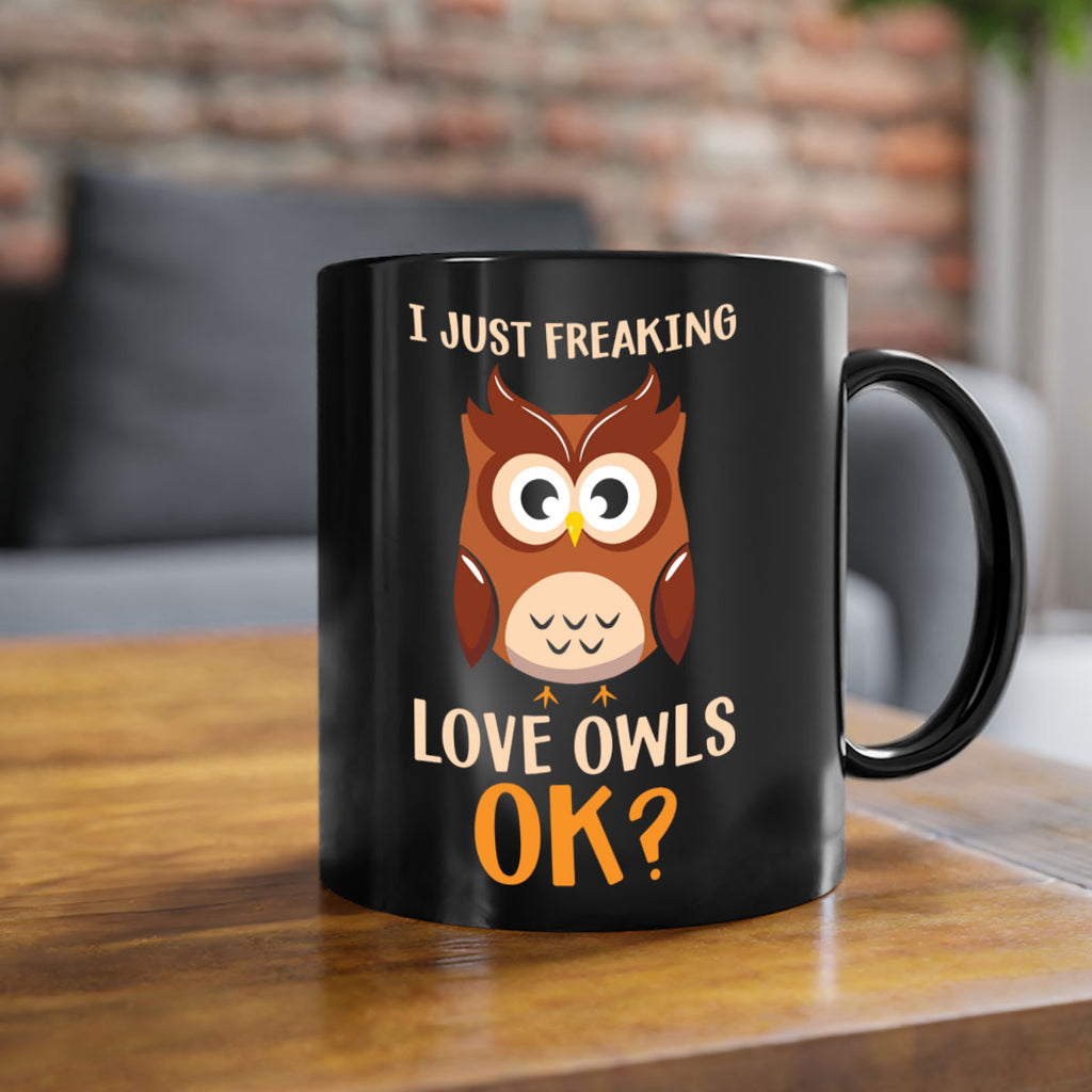 I Just Freaking Love Owls A TurtleRabbit 9#- owl-Mug / Coffee Cup
