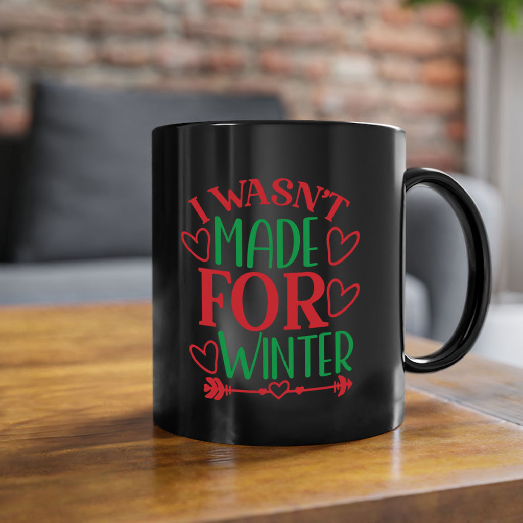 I Wasnt Made For Winter 236#- winter-Mug / Coffee Cup