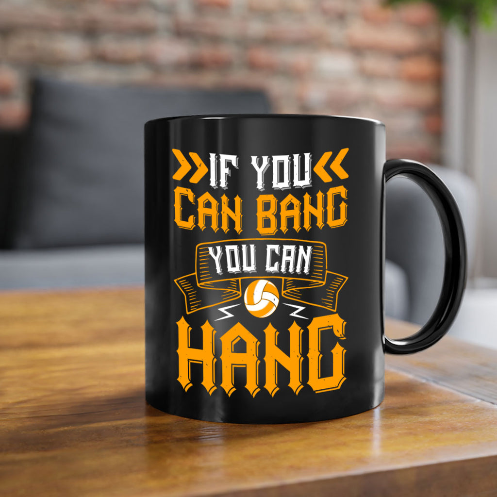 If you can bang you can hang Style 1047#- volleyball-Mug / Coffee Cup