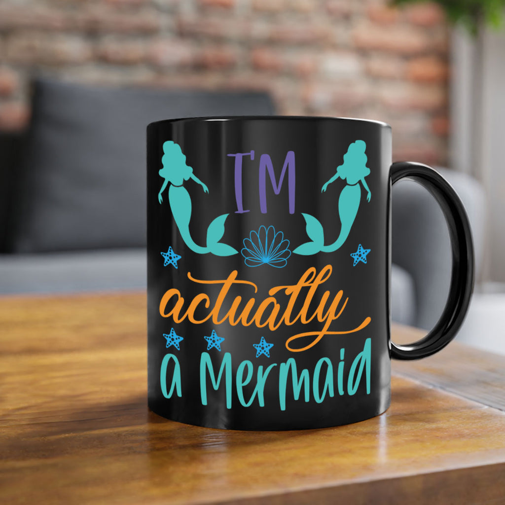 Im Actually a Mermaid 260#- mermaid-Mug / Coffee Cup
