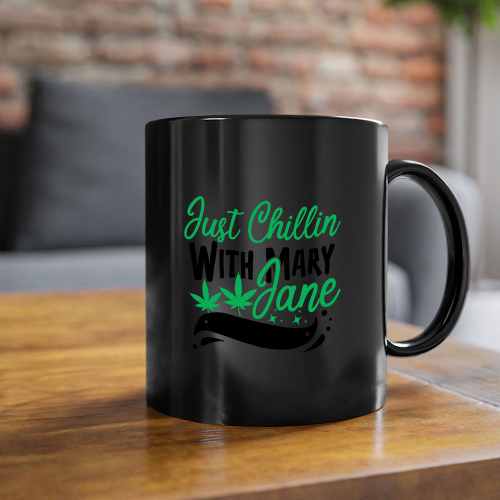 Just Chillin With Marry Jane 165#- marijuana-Mug / Coffee Cup
