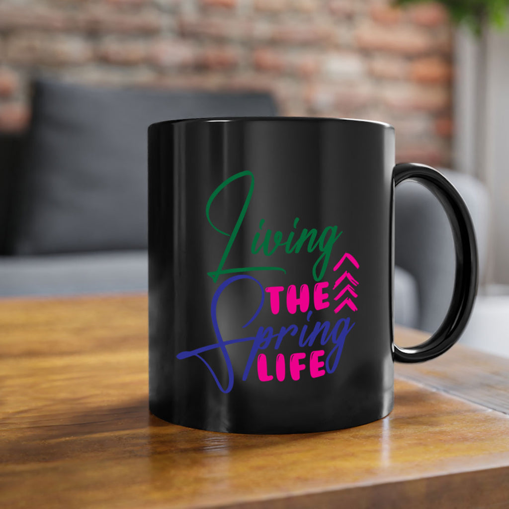 Living The Spring Life 320#- spring-Mug / Coffee Cup