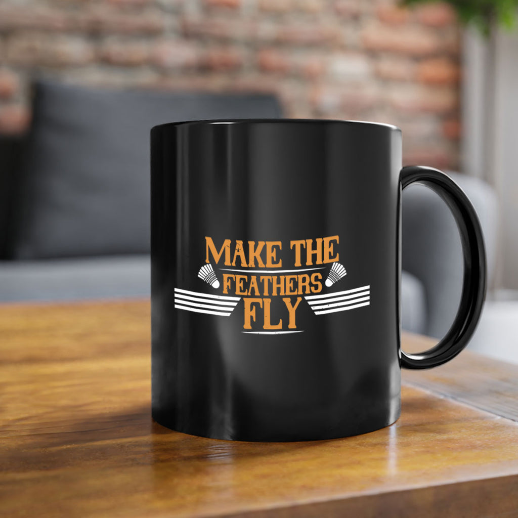 Make the feathers fly 1972#- badminton-Mug / Coffee Cup
