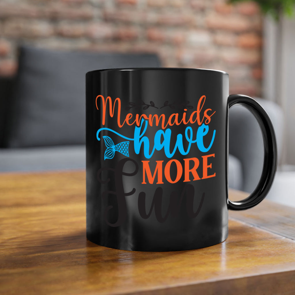 Mermaids Have More Fun 491#- mermaid-Mug / Coffee Cup