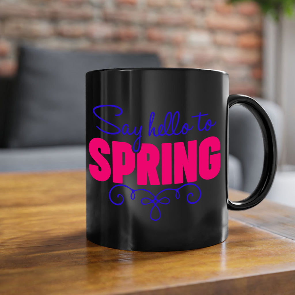 Say Hello to Spring 401#- spring-Mug / Coffee Cup