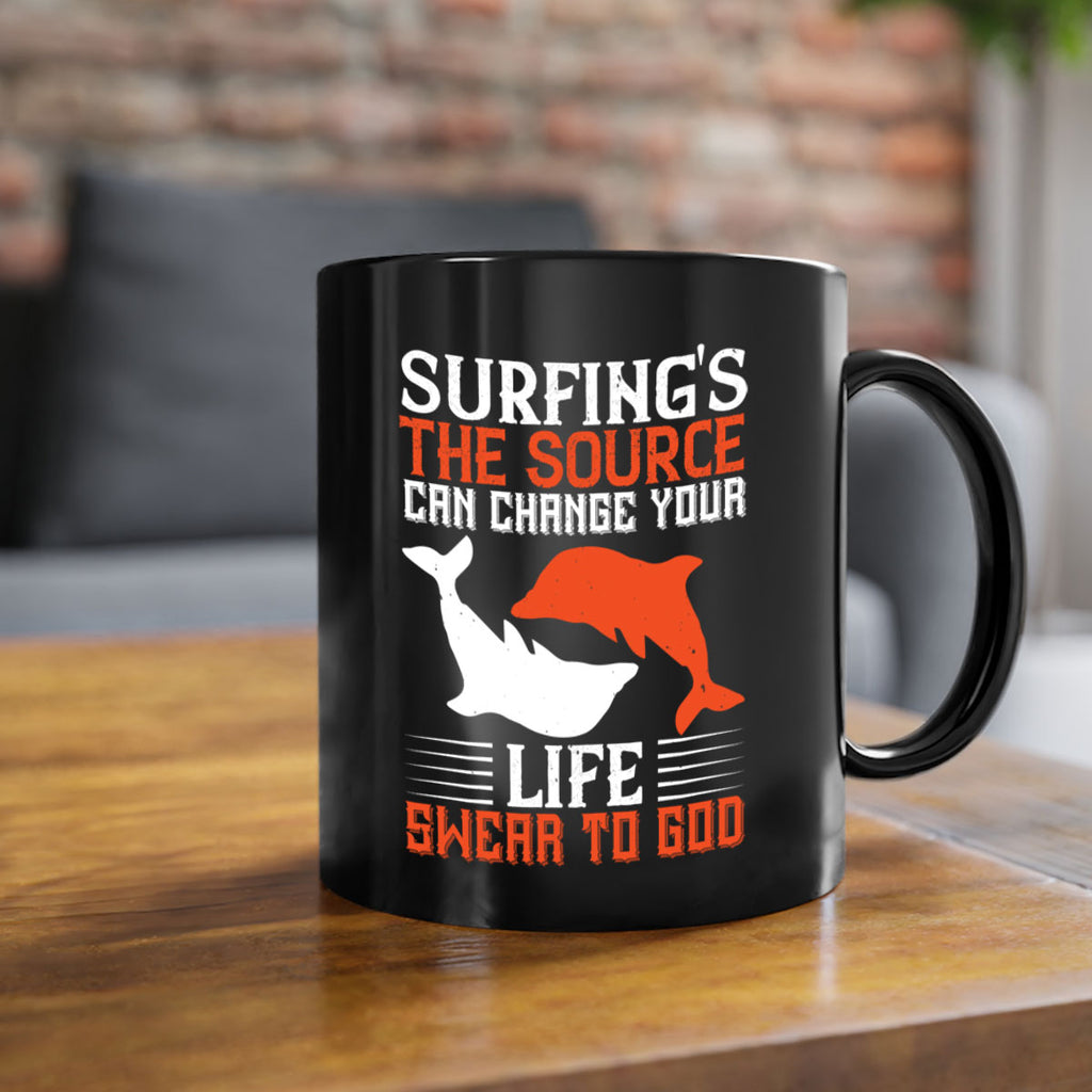 Surfings the source Can change your life Swear to God 409#- surfing-Mug / Coffee Cup