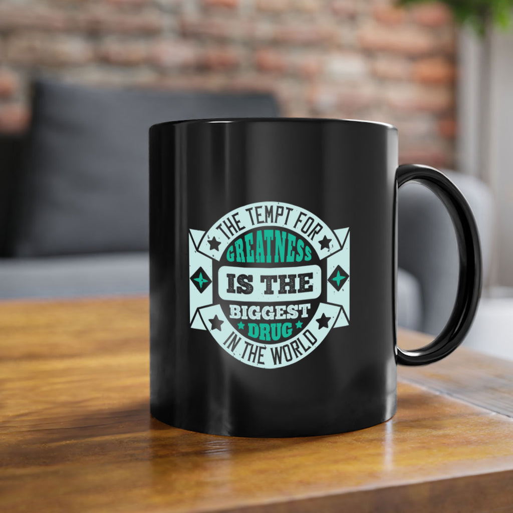 The tempt for greatness is the biggest drug in the world 1813#- boxing-Mug / Coffee Cup