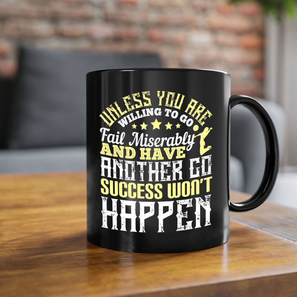 Unless you are willing to go fail miserably and have another go success won’t happen Style 120#- volleyball-Mug / Coffee Cup