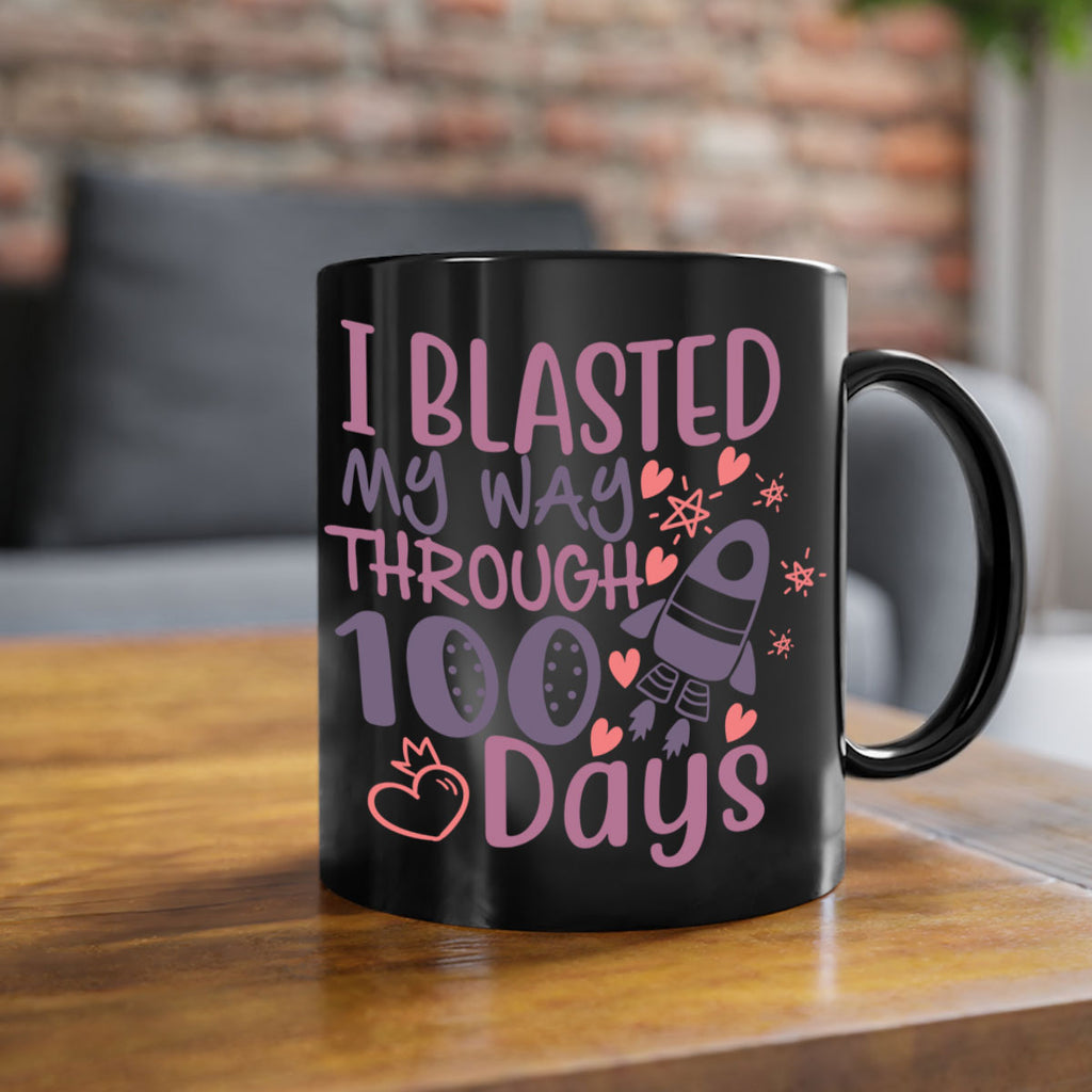 i blassted my way through 100 days 11#- 100 days-Mug / Coffee Cup