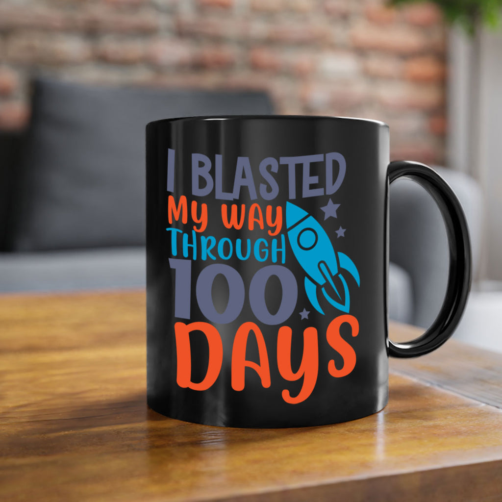 i blasted on my way through 100 days 12#- 100 days-Mug / Coffee Cup