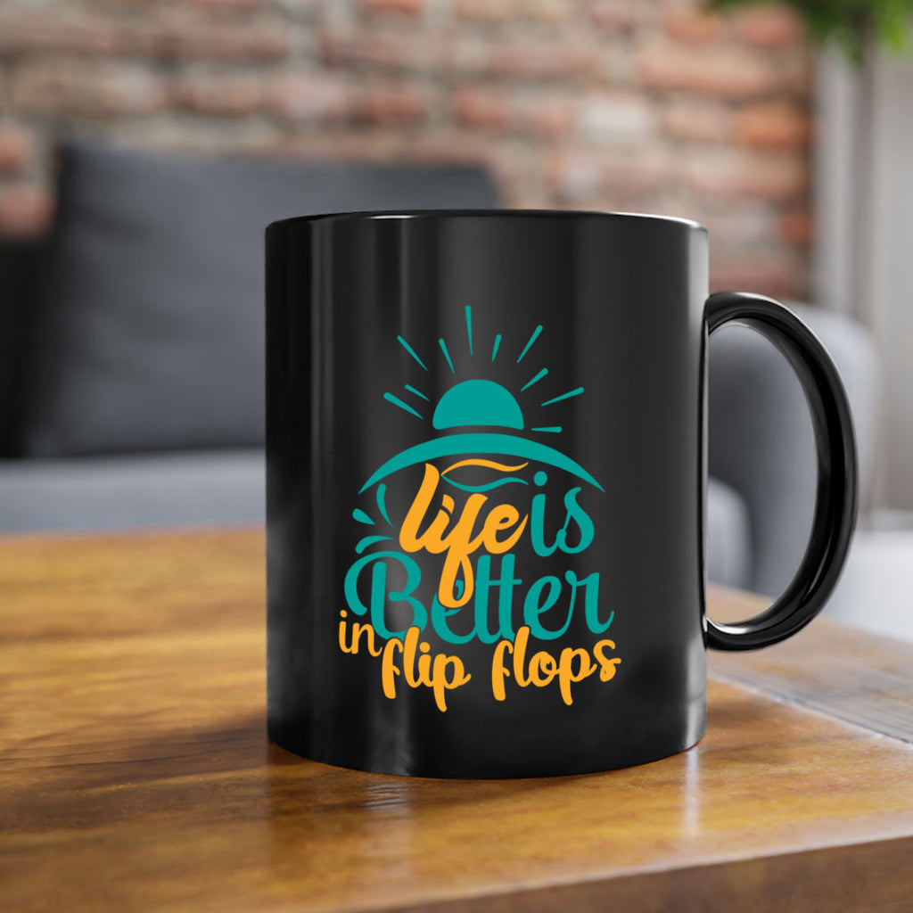 life is better in flip flops Style 89#- Summer-Mug / Coffee Cup