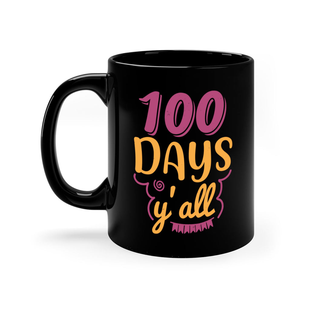 9 days y’all 49#- 100 days-Mug / Coffee Cup