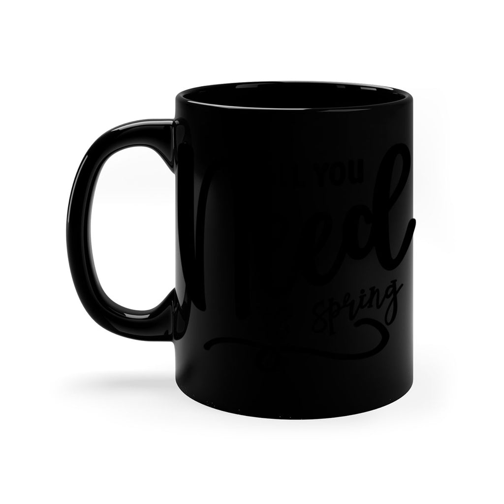 All You Need is Spring16#- spring-Mug / Coffee Cup