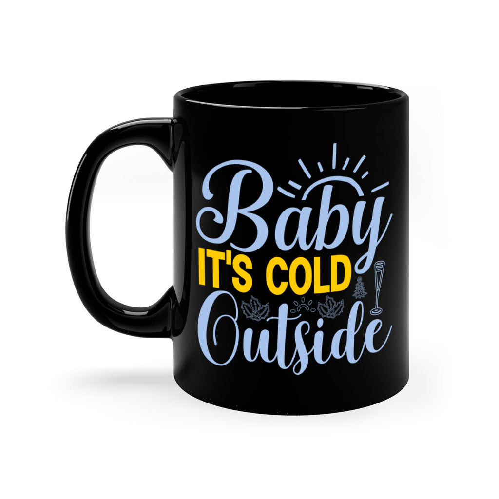 Baby its Cold Outside19#- winter-Mug / Coffee Cup