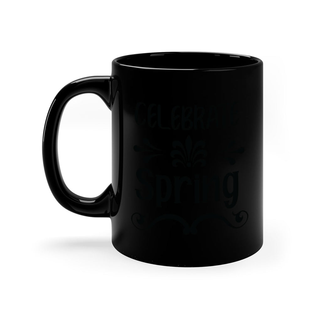 Celebrate Spring 100#- spring-Mug / Coffee Cup