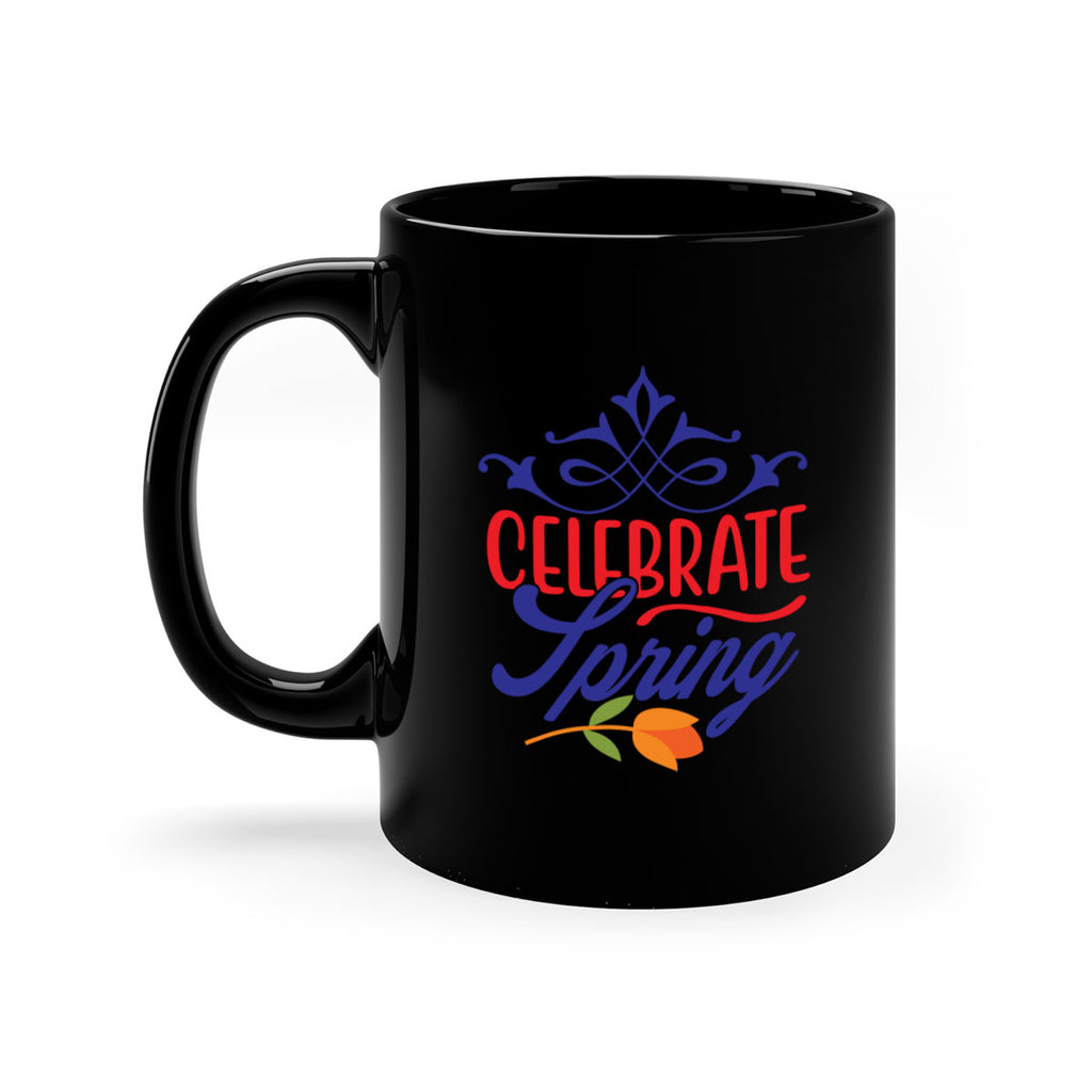 Celebrate Spring 102#- spring-Mug / Coffee Cup