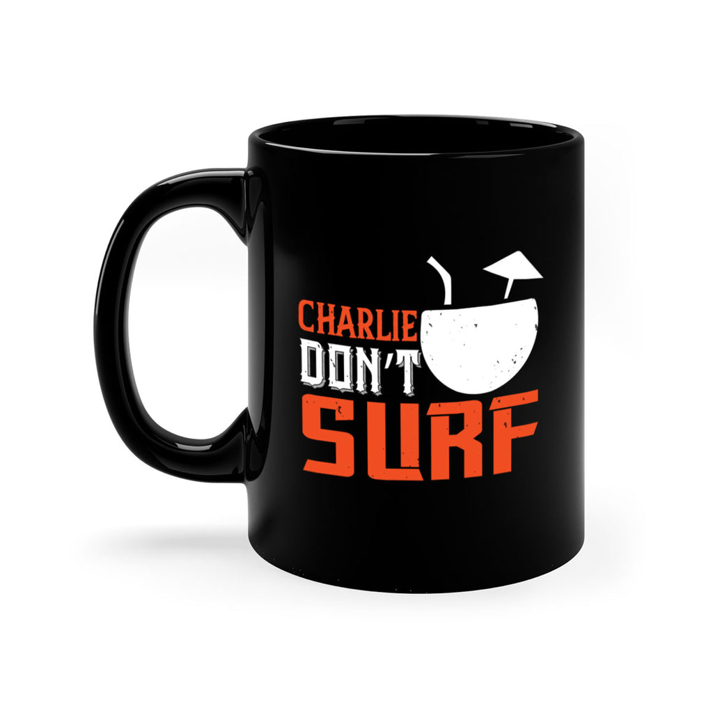 Charlie Don’t Surf 1396#- surfing-Mug / Coffee Cup