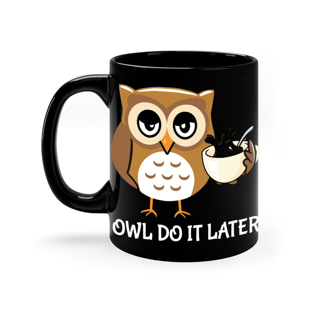 Do It Later funny Cute A TurtleRabbit 4#- owl-Mug / Coffee Cup