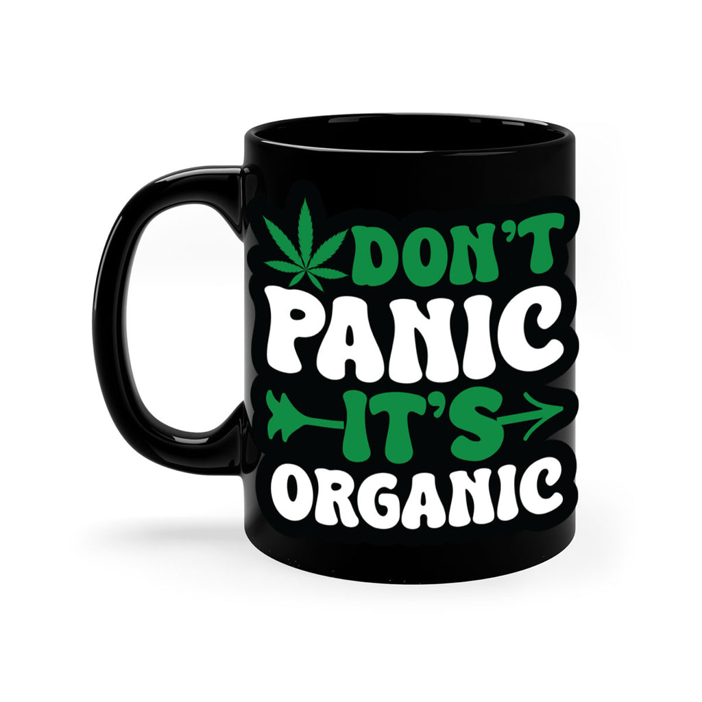 Dont panic its organic 76#- marijuana-Mug / Coffee Cup