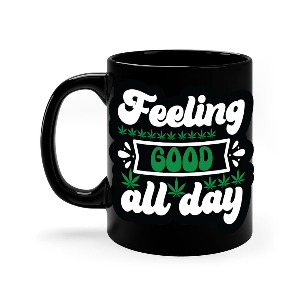 Feeling good all day 82#- marijuana-Mug / Coffee Cup