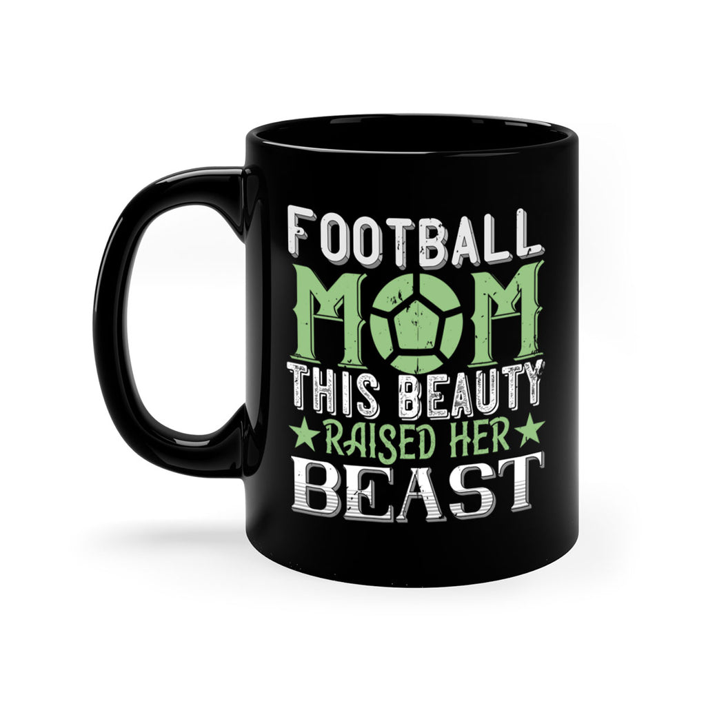 Football mom This beauty raised her 1235#- football-Mug / Coffee Cup