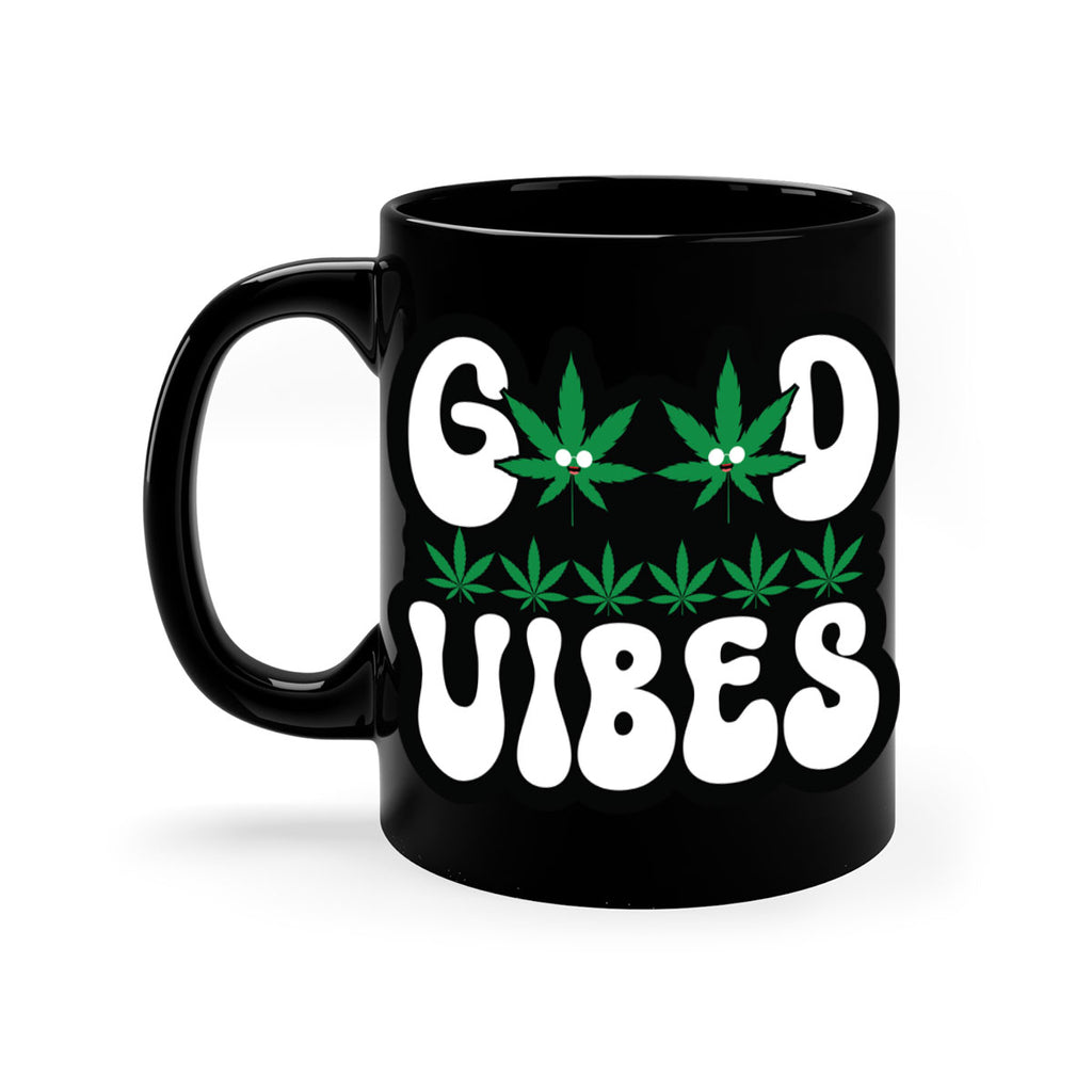 Good vibes 96#- marijuana-Mug / Coffee Cup
