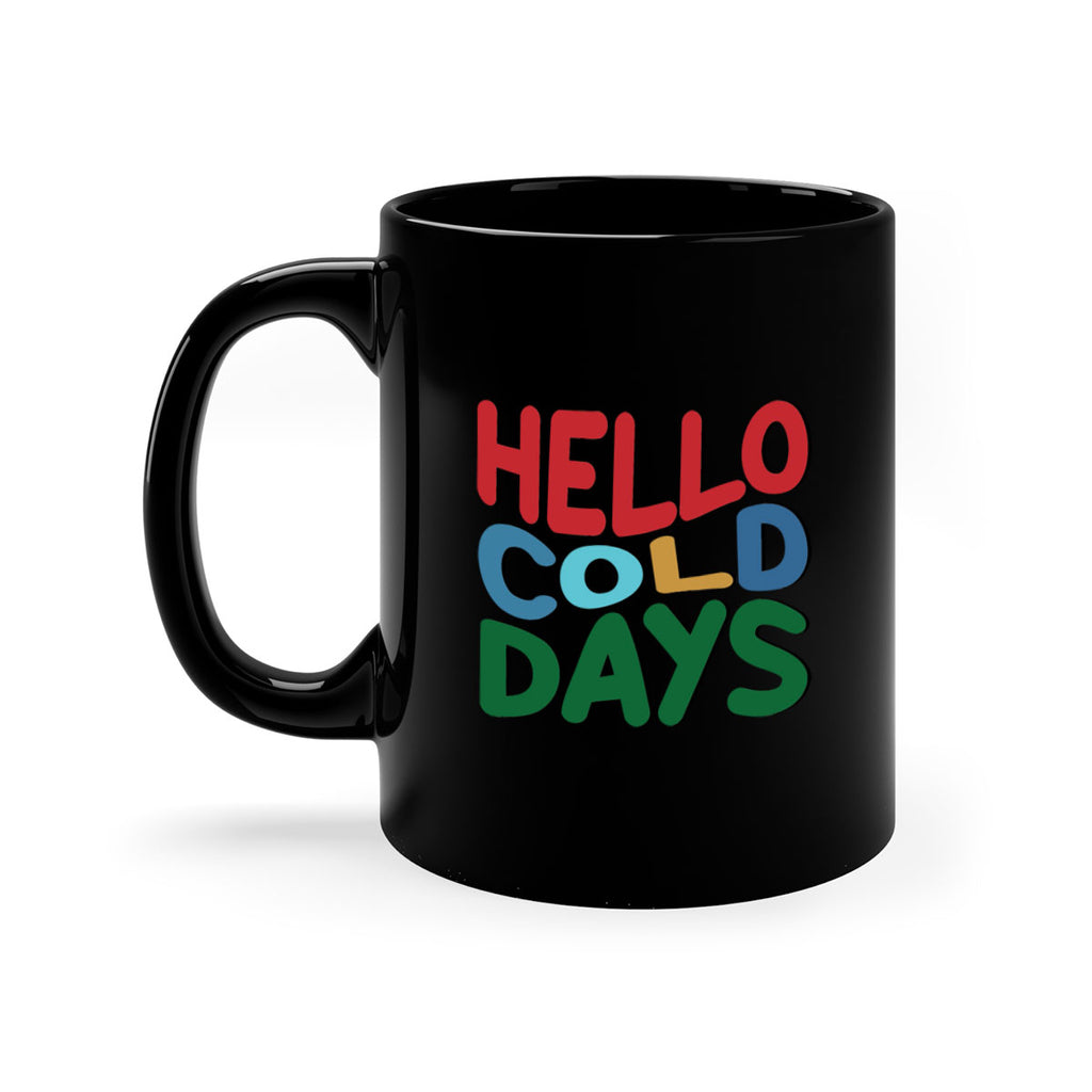 Hello Cold Days 173#- winter-Mug / Coffee Cup