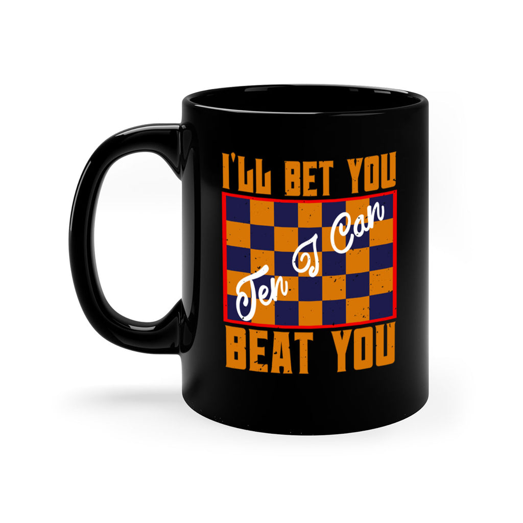 Ill bet you ten I can beat you 38#- chess-Mug / Coffee Cup