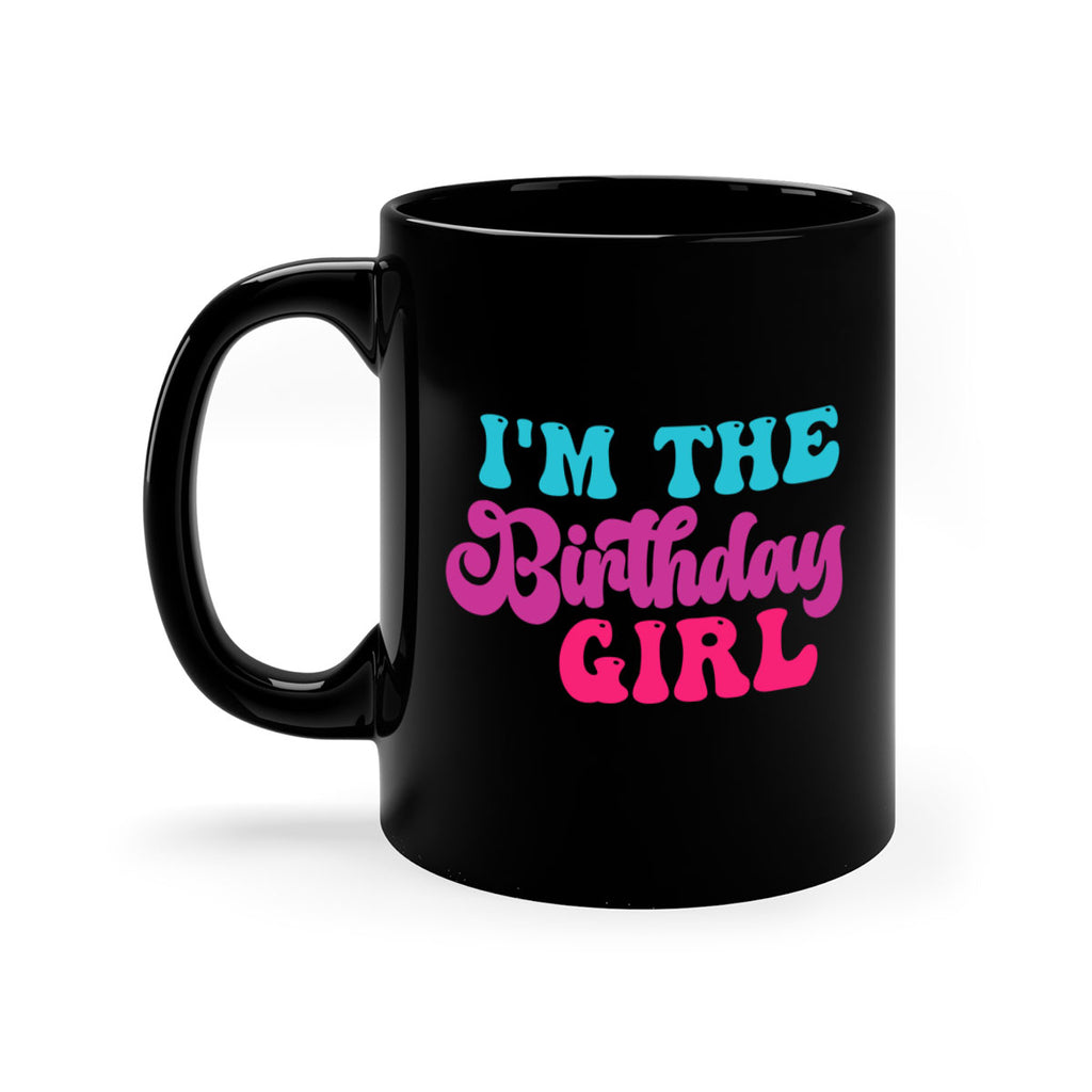 Im The Birthday Girl 225#- mermaid-Mug / Coffee Cup