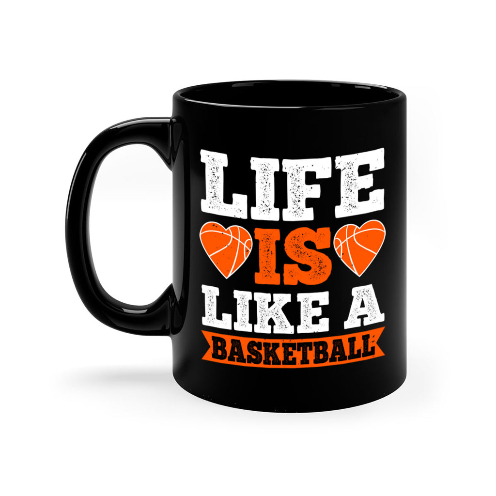 Life is like a basketball 897#- basketball-Mug / Coffee Cup