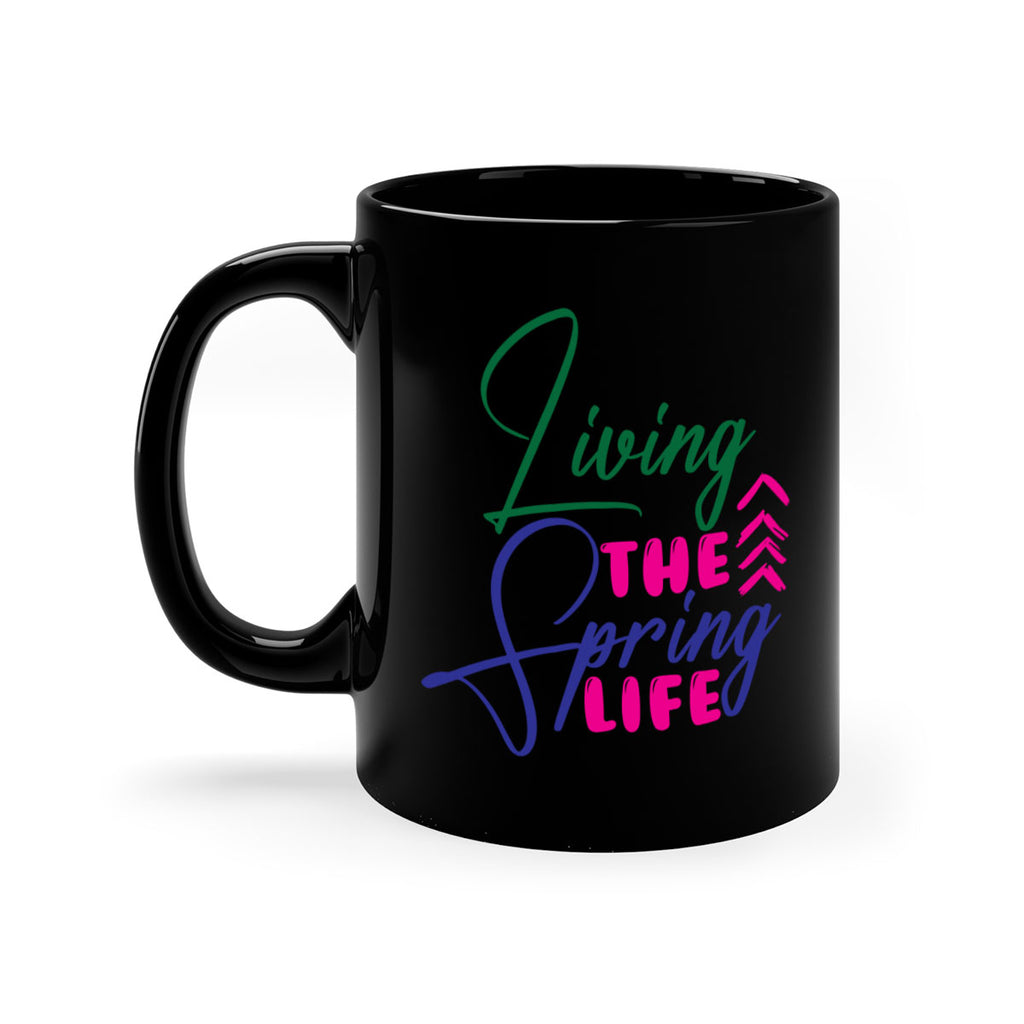 Living The Spring Life 320#- spring-Mug / Coffee Cup