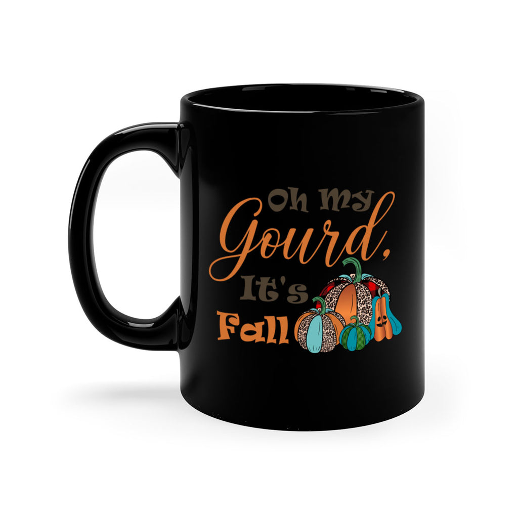 Oh My Gourd It s Fall 458#- fall-Mug / Coffee Cup