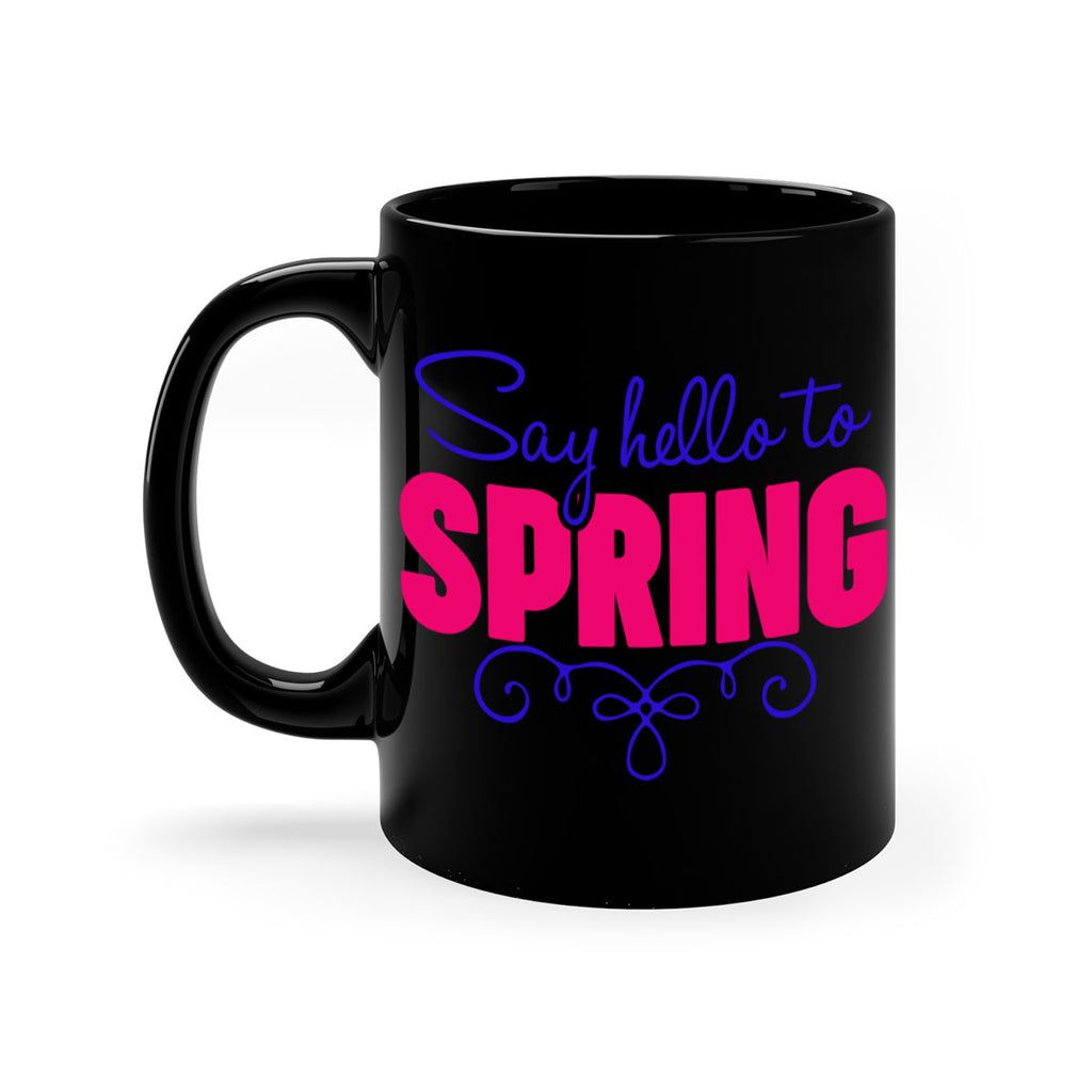 Say Hello to Spring 401#- spring-Mug / Coffee Cup