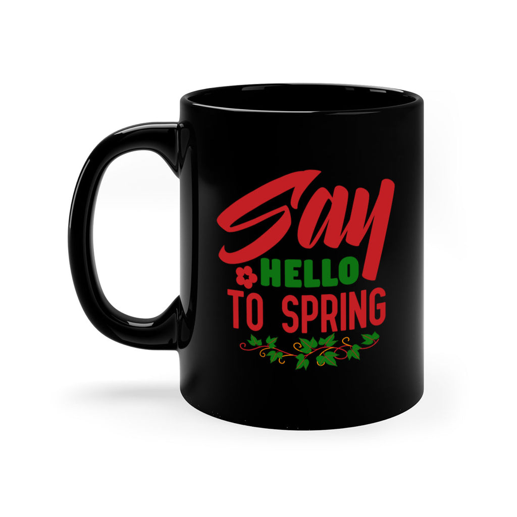 Say Hello to Spring 403#- spring-Mug / Coffee Cup