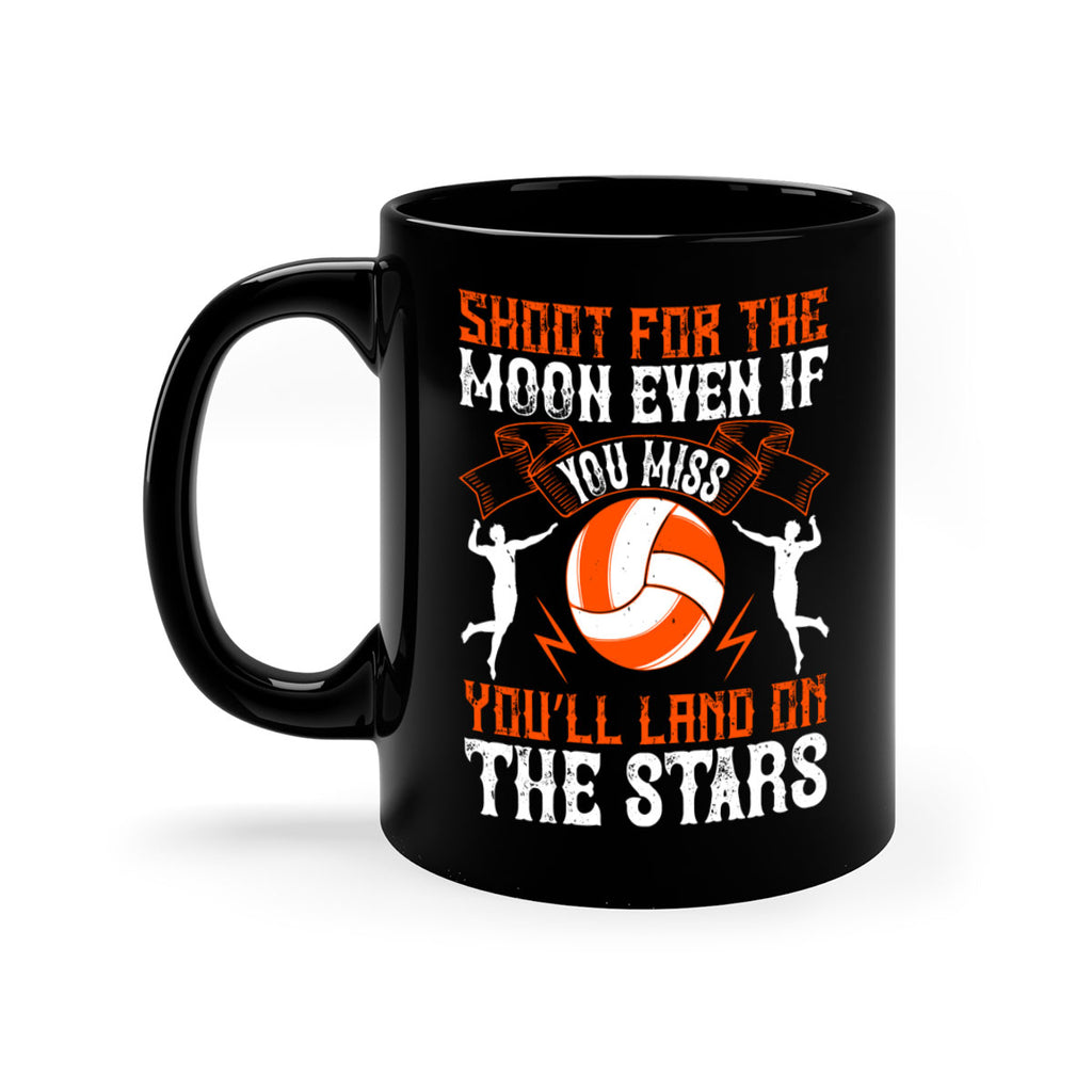 Shoot for the moon even if you miss you’ll land on the stars Style 544#- volleyball-Mug / Coffee Cup