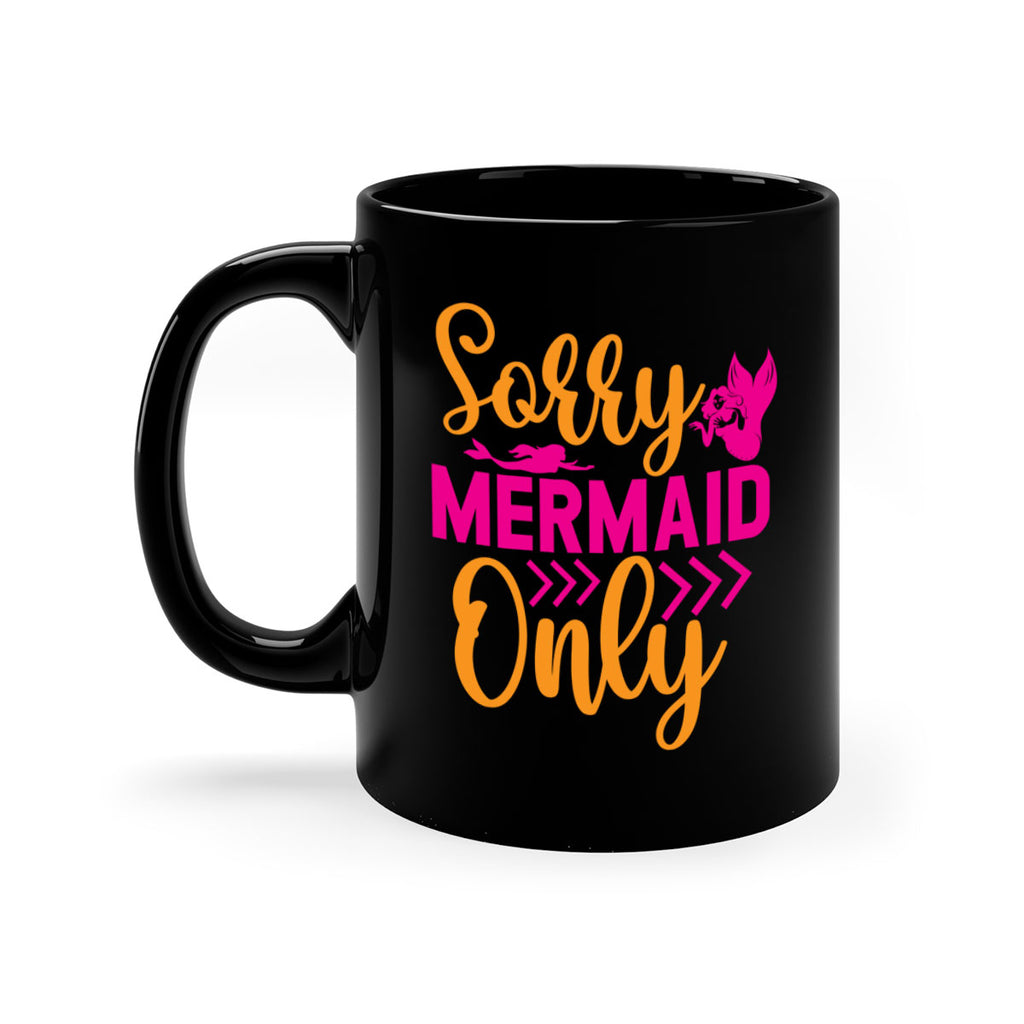 Sorry Mermaid Only 602#- mermaid-Mug / Coffee Cup