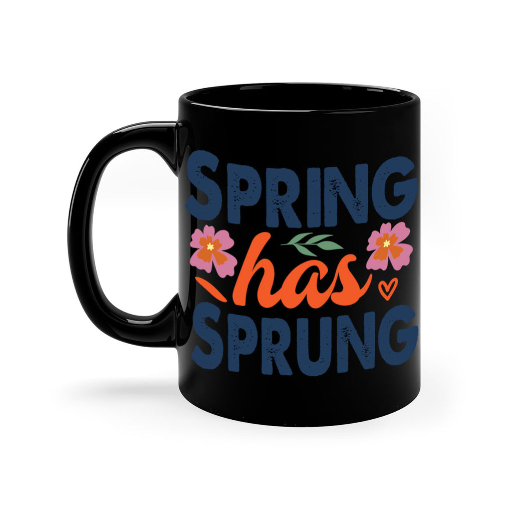 Spring Has Sprung  494#- spring-Mug / Coffee Cup