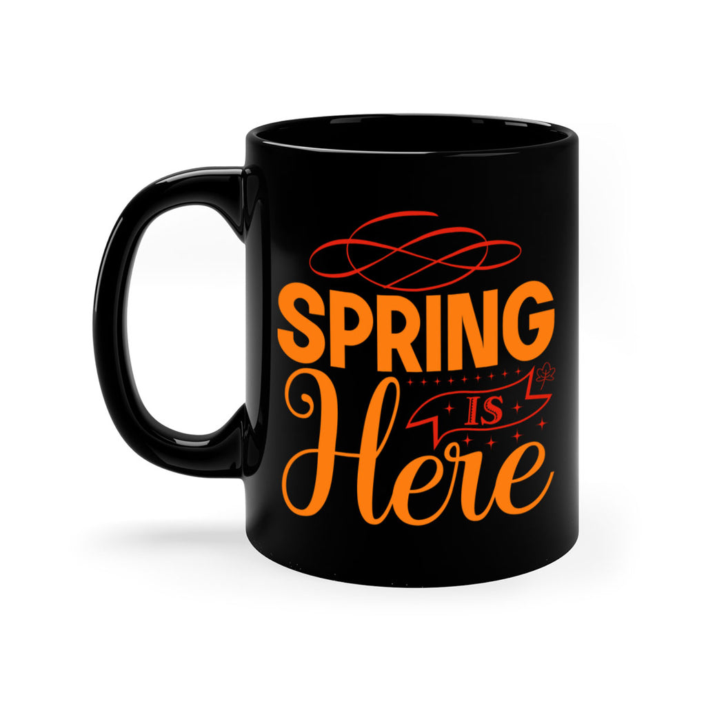 Spring is here 454#- spring-Mug / Coffee Cup