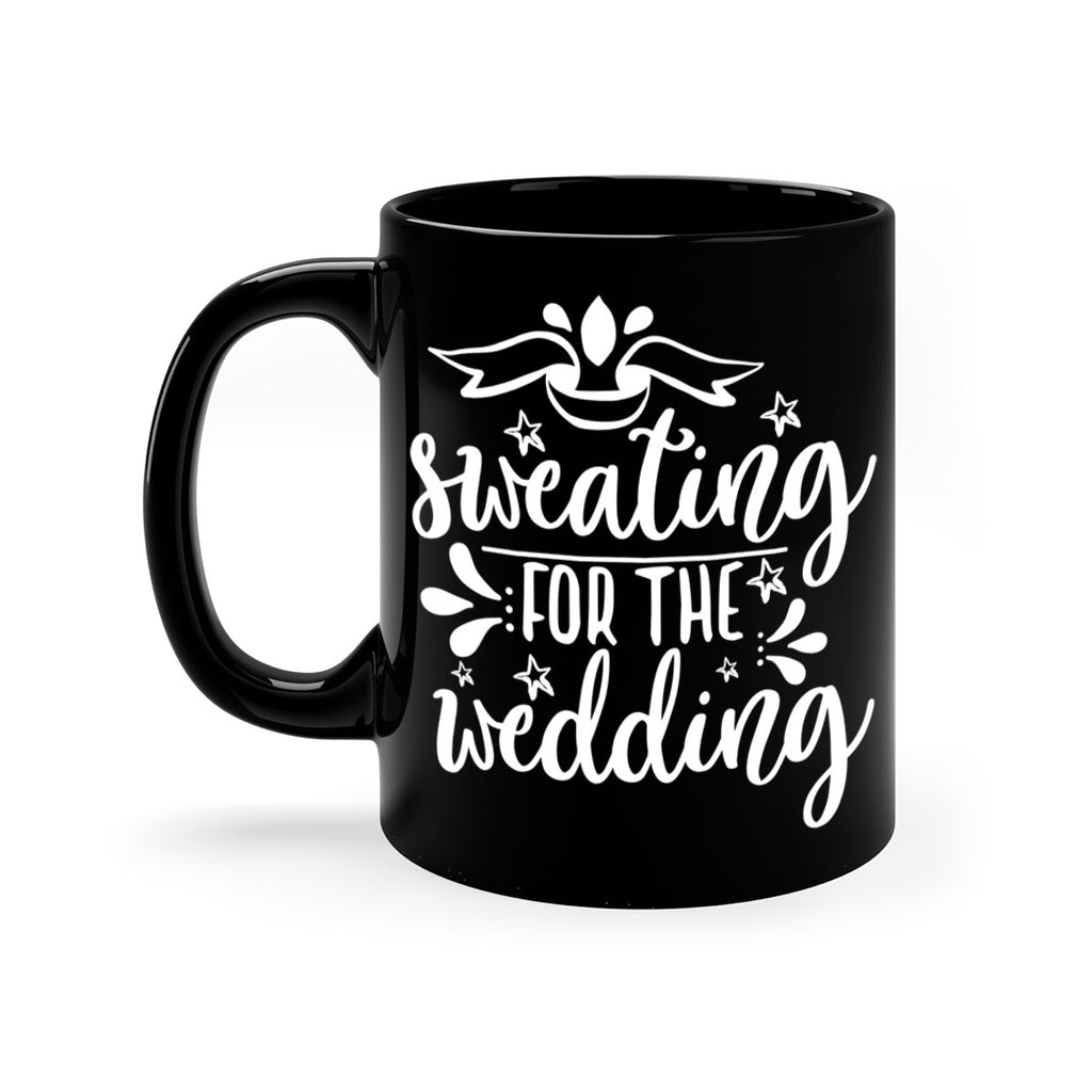 Sweating for the 13#- wedding-Mug / Coffee Cup