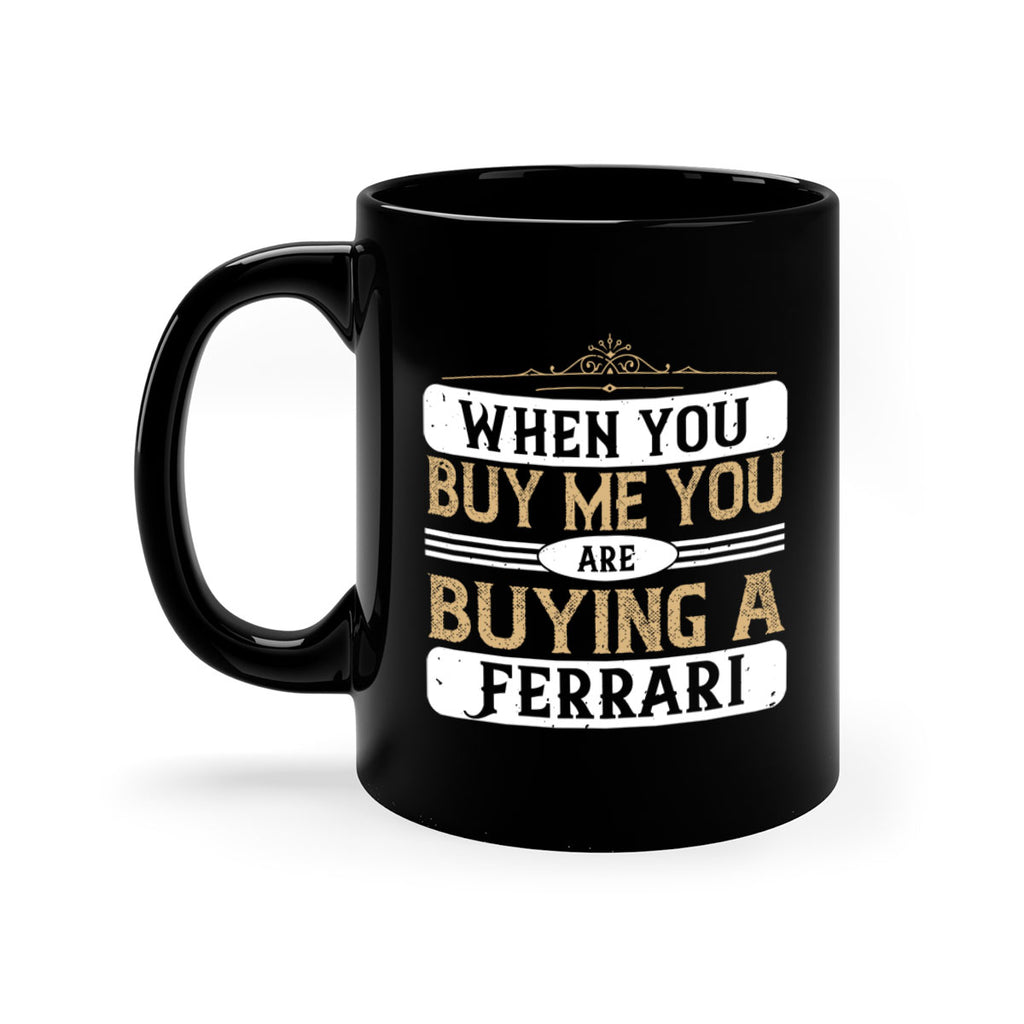 When you buy me you are buying a Ferrari 61#- soccer-Mug / Coffee Cup