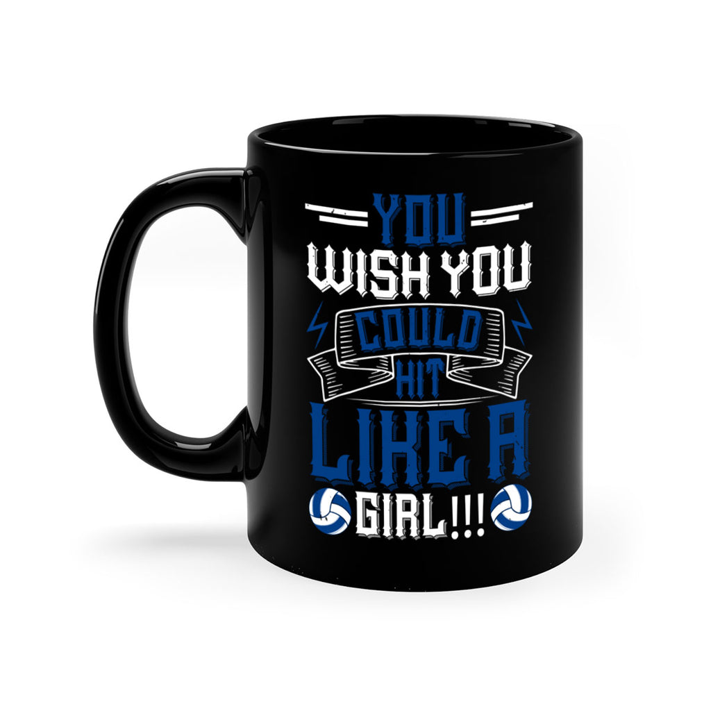 You wish you could hit like a girl Style 6#- volleyball-Mug / Coffee Cup