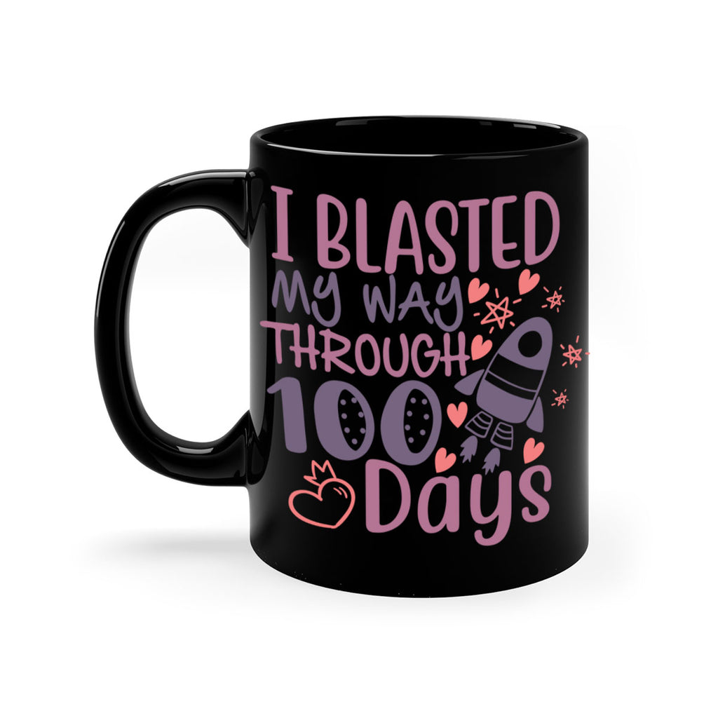 i blassted my way through 100 days 11#- 100 days-Mug / Coffee Cup