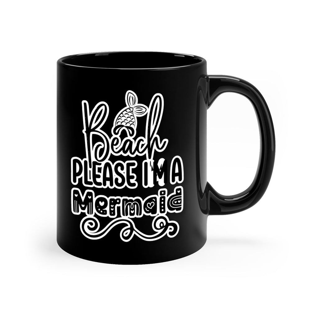 Beach Please Im A Mermaid 61#- mermaid-Mug / Coffee Cup